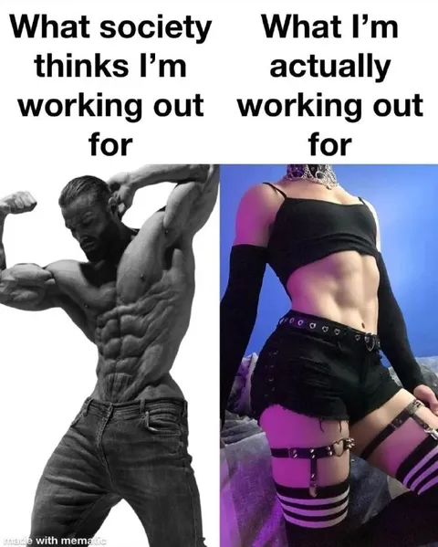 What Society Thinks I’m Working Out For