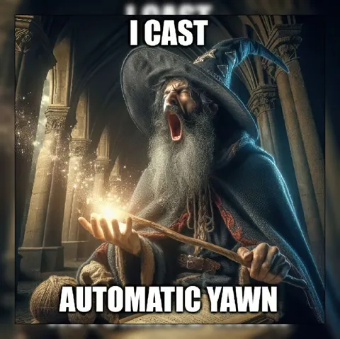 I Cast Automatic Yawn