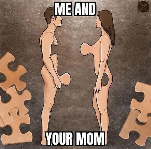 Me and Your Mom Puzzle Meme