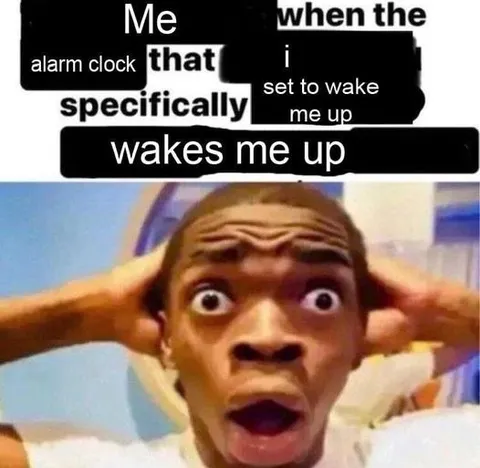 Alarm Clock Wakes Me Up