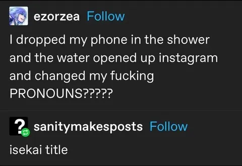 Water Changes My Pronouns