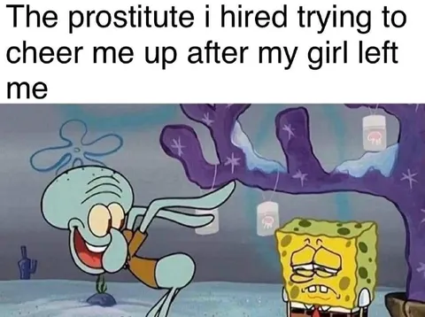 Prostitute Trying to Cheer Me Up