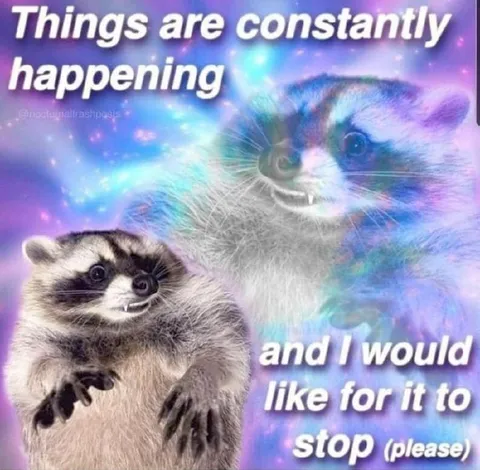 Things Are Constantly Happening