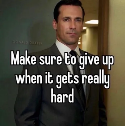 Make Sure to Give Up