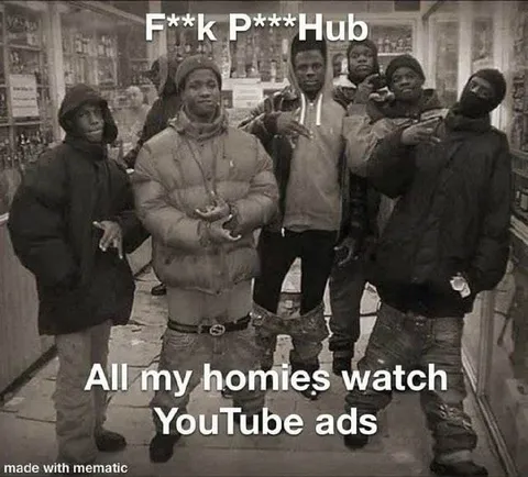 All My Homies Watch YouTube Ads