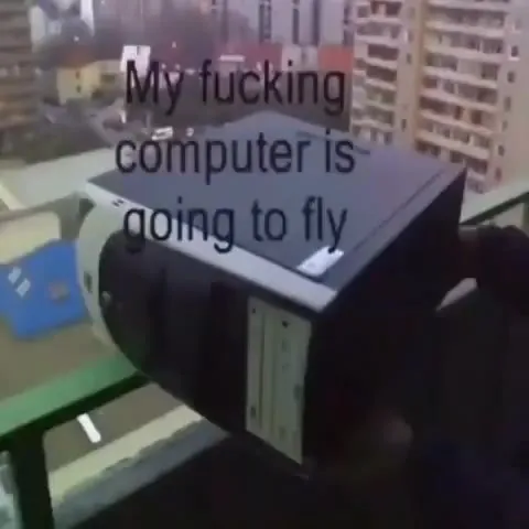 My Computer Is Going to Fly