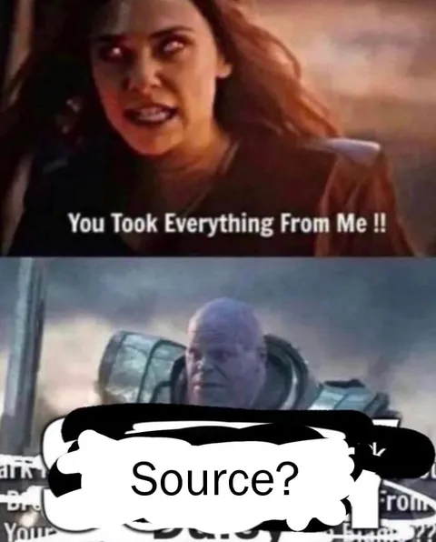 You Took Everything From Me Source