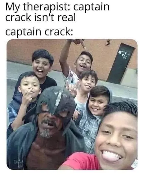 Captain Crack Isn’t Real