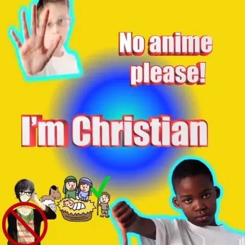 No Anime Please, I'm Christian