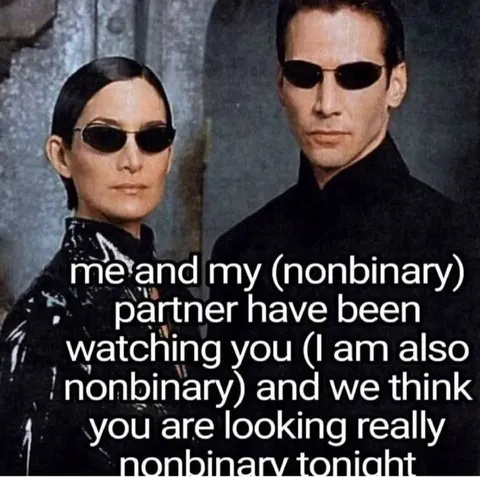 Looking Really Nonbinary Tonight