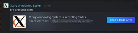 Bro Uninstall Xlibre Trade Offer
