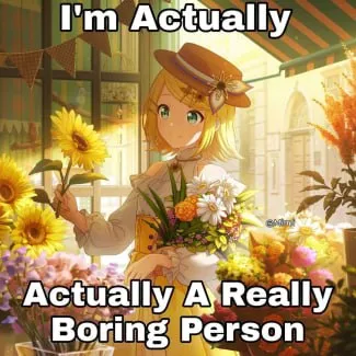 Actually a Boring Person