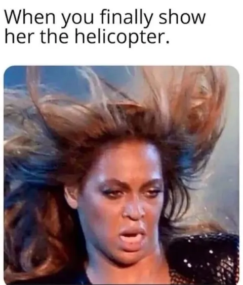 When You Finally Show Her the Helicopter