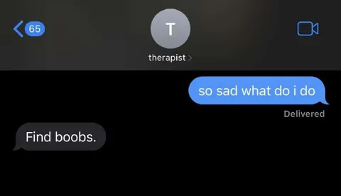 Therapist Says Find Boobs