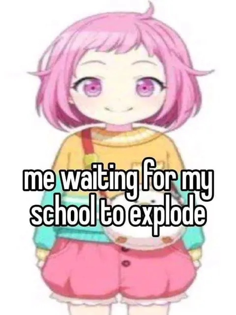 Waiting for School to Explode