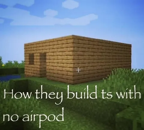 Minecraft House Without AirPods