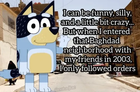 Bluey Follows Orders in Baghdad
