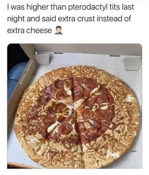 Extra Crust Instead of Cheese