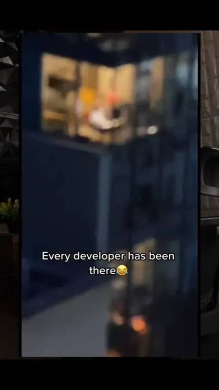 Every Developer Has Been There
