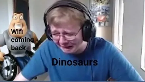 Dinosaurs When WiFi Returns