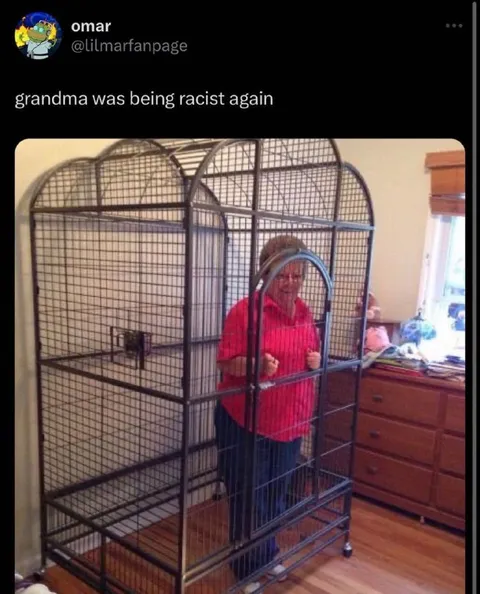 Grandma Was Being Racist Again