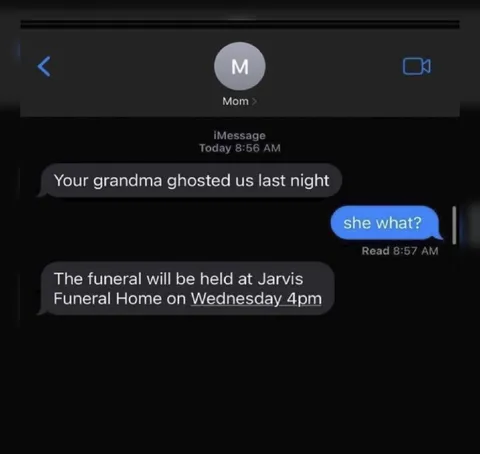 Grandma Ghosted Us