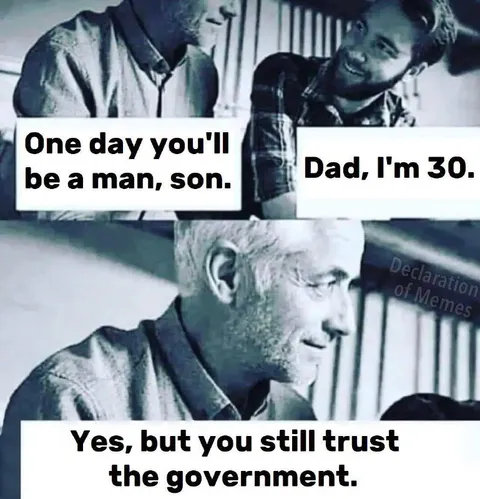 You Still Trust the Government