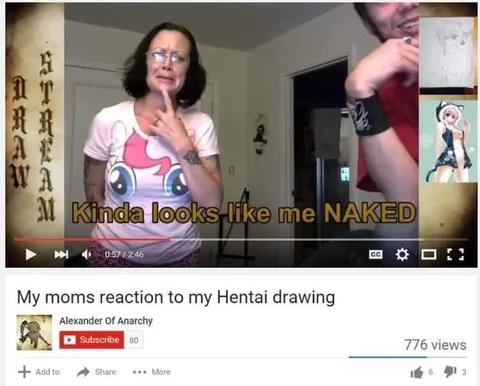My moms reaction to my Hentai drawing