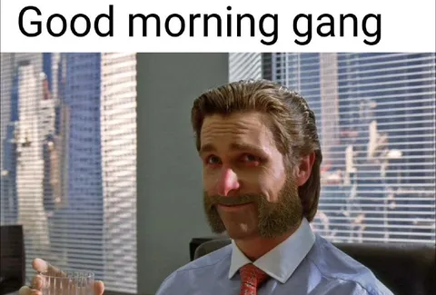 Good Morning Gang Patrick Bateman