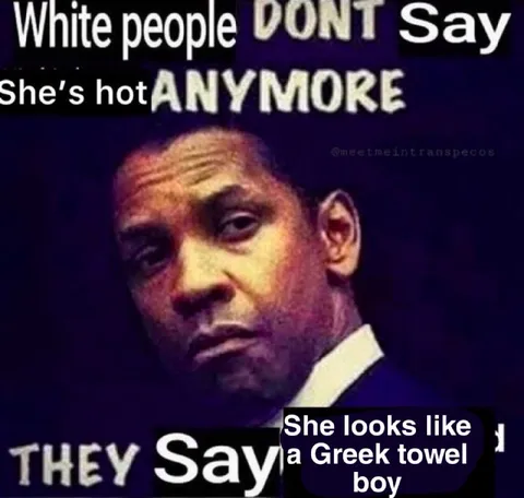 White People Don't Say She's Hot