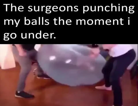 Surgeons Punching My Balls