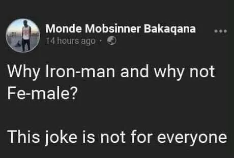 Why Iron-man, Not Fe-male?