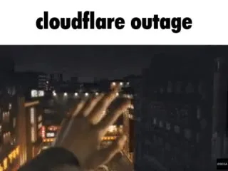 Cloudflare Outage Blackout
