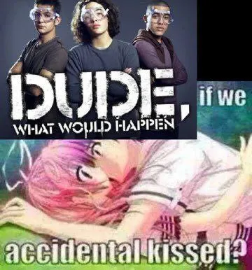 Dude, What Would Happen Accidental Kiss