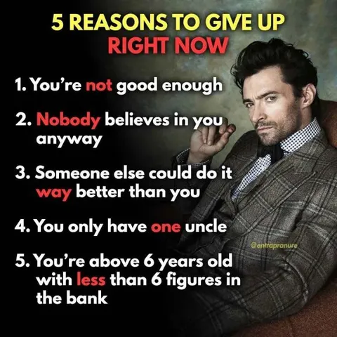 5 Reasons to Give Up Right Now