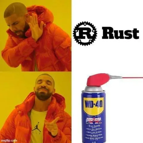 Drake Rejects Rust, Chooses WD-40