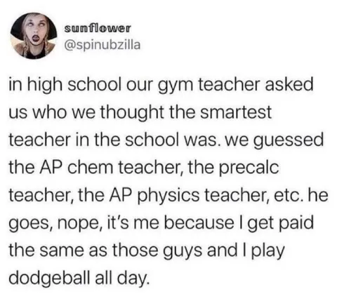 Gym Teacher Thinks He’s the Smartest