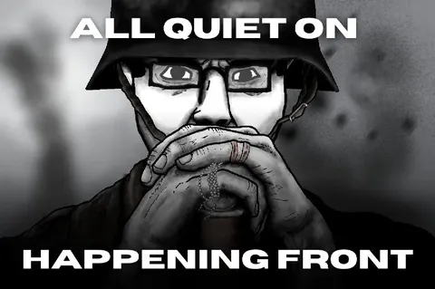 All Quiet on Happening Front
