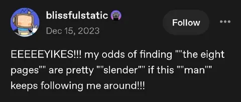 Slender Man Follows Me