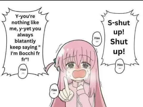 Bocchi Says Shut Up