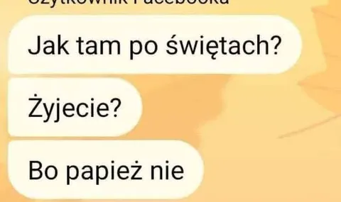 Żyjecie po świętach?