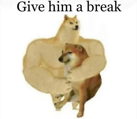 Give Him a Break Doge