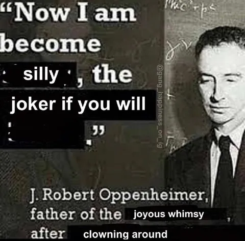 Oppenheimer Becomes Silly