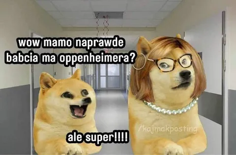 Babcia ma Oppenheimera