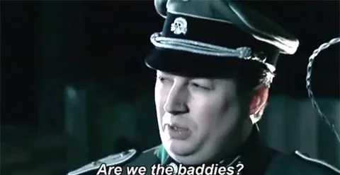 Are We the Baddies?