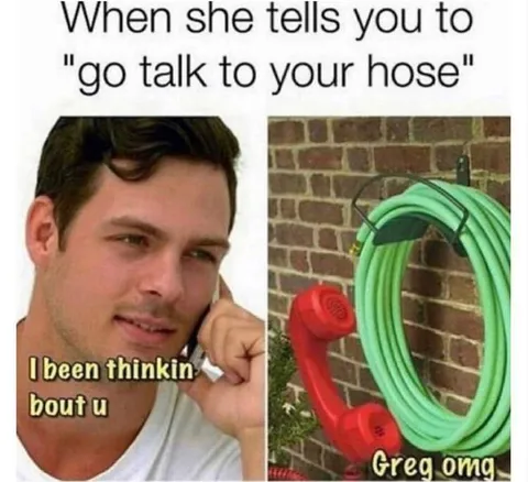 Go Talk to Your Hose