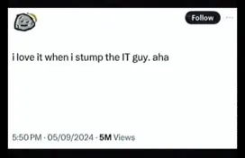 Stumping the IT Guy