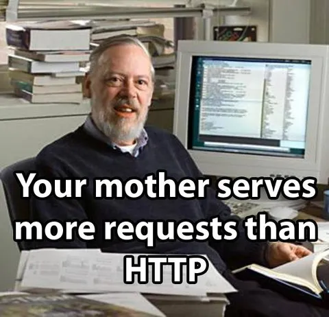 Your Mother Serves More Requests