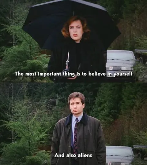 Believe in Yourself and Aliens