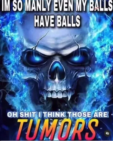 Manly Skull Has Tumors